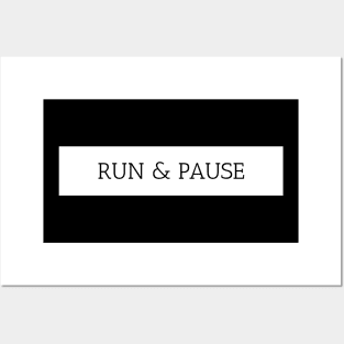 Run & Pause Posters and Art